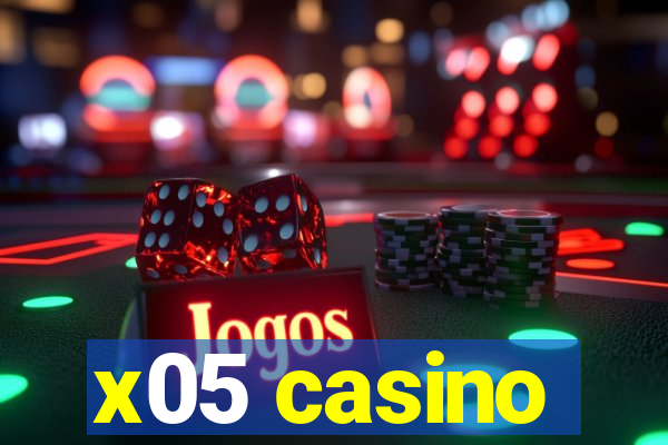 x05 casino